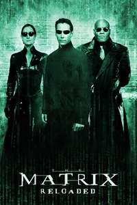 The Matrix Reloaded - Posters