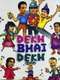 Dekh Bhai Dekh