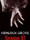 Hemlock Grove : Season 1