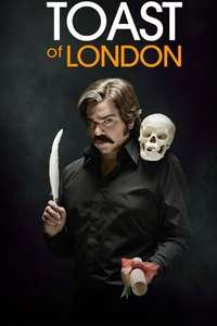 Toast of London - Posters