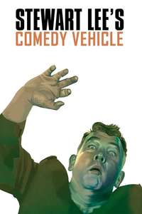 Stewart Lee's Comedy Vehicle - Poster