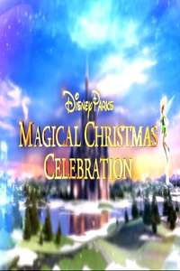 Disney Parks Magical Christmas Celebration - Poster