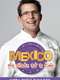 Mexico: One Plate at a Time : Mexico one plate at a time season 5