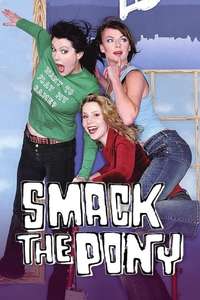 Smack the Pony - Poster