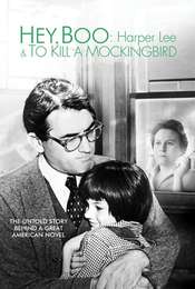Hey  Boo: Harper Lee & To Kill a Mockingbird
