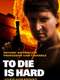 To Die is Hard