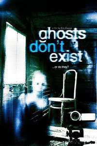 Ghosts Don't Exist - Poster