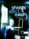 Ghosts Don't Exist
