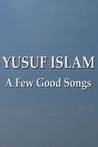 Yusuf Islam: A Few Good Songs - Poster