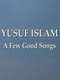 Yusuf Islam: A Few Good Songs