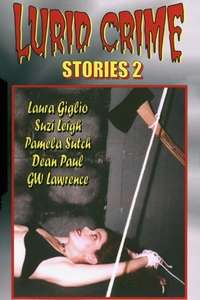Lurid Crime Stories 2 - Poster
