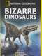 Bizarre Dinosaurs
