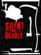 Silent But Deadly