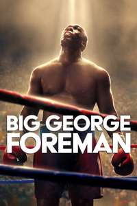 Big George Foreman: The Miraculous Story of the Once and Future Heavyweight Champion of the World - Poster