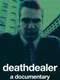 Deathdealer: A Documentary