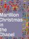 Marillion - Christmas In The Chapel