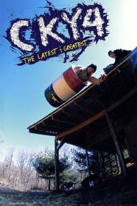 CKY 4 The Latest & Greatest - Poster
