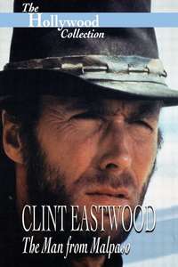 Clint Eastwood: The Man from Malpaso - Poster