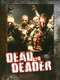 Dead and Deader