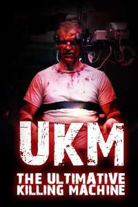 UKM: The Ultimate Killing Machine - Poster
