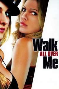 Walk All Over Me - Poster