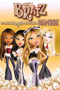 Bratz Passion 4 Fashion Diamondz - Poster