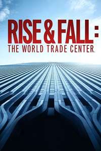 The World Trade Center - Rise and Fall of an American Icon - Poster