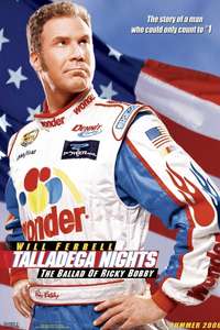 Talladega Nights: The Ballad of Ricky Bobby - Poster
