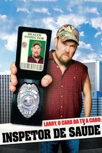 Larry the Cable Guy: Health Inspector - Poster
