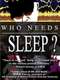 Who Needs Sleep?