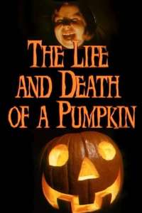 The Life and Death of a Pumpkin - Poster