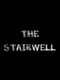 The Stairwell