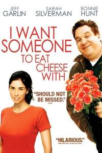 I Want Someone to Eat Cheese With - Poster