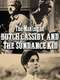 All of What Follows Is True: The Making of 'Butch Cassidy and the Sundance Kid'