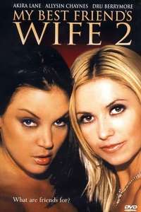 My Best Friend's Wife 2 - Poster