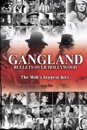 Gangland: Bullets over Hollywood