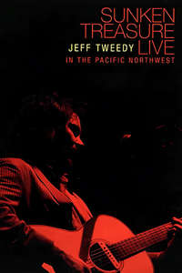 Jeff Tweedy: Sunken Treasure - Live in the Pacific Northwest - Poster