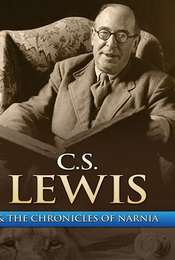 C.S. Lewis & The Chronicles of Narnia