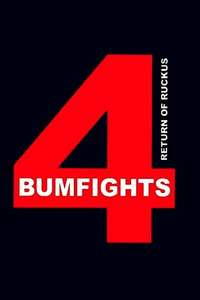 Bumfights 4: Return Of The Ruckus - Poster