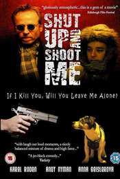 Shut Up and Shoot  Me