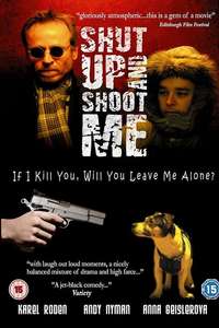 Shut Up and Shoot  Me - Poster