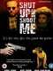 Shut Up and Shoot  Me