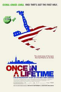 Once in a Lifetime: The Extraordinary Story of the New York Cosmos - Poster