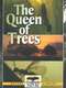 The Queen of Trees