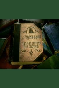 L. Frank Baum: The Man Behind the Curtain - Poster