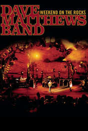 Dave Matthews Band: Weekend On The Rocks