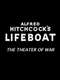 Alfred Hitchcock's Lifeboat: The Theater of War