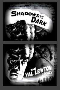 Shadows in the Dark: The Val Lewton Legacy - Poster