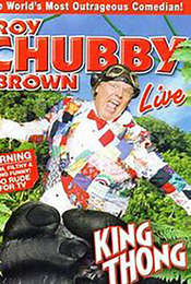 Roy Chubby Brown: King Thong