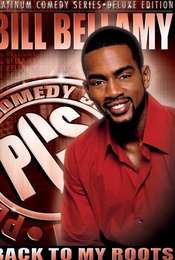 Bill Bellamy: Back to My Roots